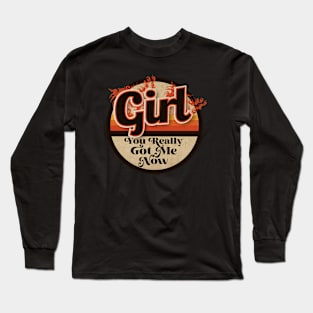 Girl: You Really Got Me Now Long Sleeve T-Shirt